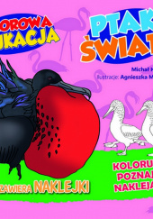 Okładka książki Kolorowa edukacja Ptaki świata. Michał Kryciński