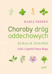 Okładka książki Choroby dróg oddechowych Kuracje ziołowe Maria Treben
