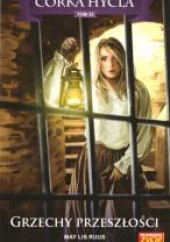 Okładka książki Córka Hycla Tom 33 Grzechy przeszłości May Lis Ruus