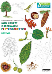 Okładka książki Drzewa Mój zeszyt obserwacji przyrodniczych AMD Francois Lasserre