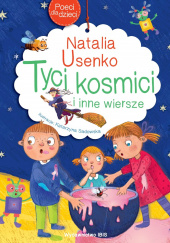 Okładka książki Poeci dla dzieci Tyci Kosmici i inne wiersze Natalia Usenko
