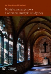 Okładka książki Mistyka przeżyciowa z obrazem mistyki studyjnej Stanisław Urbański