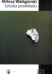 Okładka książki Sztuka przekładu Miłosz Waligórski