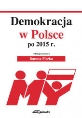 Okładka książki Demokracja w Polsce po 2015 r. Danuta Plecka