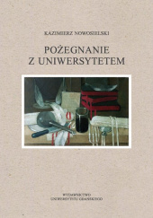 Okładka książki Pożegnanie z Uniwersytetem Kazimierz Nowosielski
