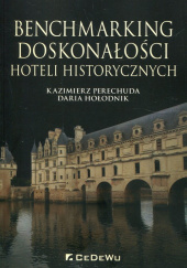 Okładka książki Benchmarking doskonałości hoteli historycznych Hołodnik Daria, Kazimierz Perechuda