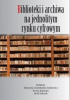 Okładka książki Biblioteki i archiwa na jednolitym rynku cyfrowym Katarzyna Chałubińska-Jentkiewicz
