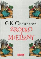 Okładka książki Źródło i mielizny Gilbert Keith Chesterton