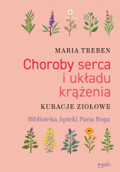 Okładka książki Choroby serca i układu krążenia Kuracje ziołowe Maria Treben