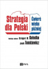 Okładka książki Strategia dla Polski Ćwierć wieku później Grzegorz W. Kołodko,&nbsp;Jacek Tomkiewicz