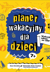 Okładka książki Planer Wakacyjny dla dzieci Anna Zawadzka