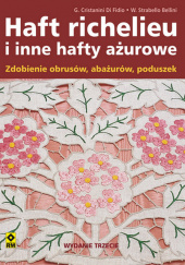 Okładka książki Haft Richelieu i inne hafty ażurowe G. Cristanini Di Fidio