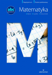Okładka książki ABC Maturzysty Matematyka Poziom podstawowy Witold Mizerski