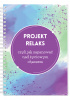 Okładka książki Projekt Relaks czyli jak zapanować nad życiowym chaosem Ponad 60 metod, technik i wskazówek relaksacyjnych! Justyna Wiśniewska