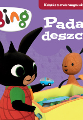 Okładka książki Bing Pada deszcz Książka z otwieranymi okienkami Stella Gurney