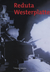 Okładka książki Reduta Westerplatte Andrzej Drzycimski,&nbsp;Janusz Górski