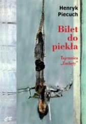 Okładka książki Bilet do piekła Tajemnica Henryk Piecuch