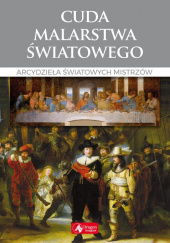 Okładka książki Cuda malarstwa światowego Ewa Chabińska-Ilchanka
