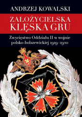 Założycielska klęska GRU Zwycięstwo Oddziału II w wojnie polsko-bolszewickiej 1919–1920