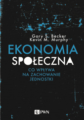 Ekonomia społeczna Co wpływa na zachowanie jednostki