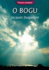 Okładka książki O Bogu Jacques Duquesne
