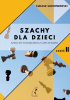 Okładka książki Szachy dla dzieci Część 2 Łukasz Suchowierski