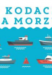 Okładka książki O KODACH NA MORZU BR Adelina Sandecka