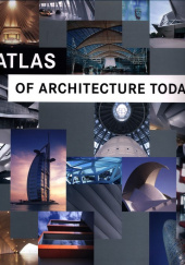 Okładka książki Atlas of architecture today autora Alex Sanchez Vidiella, 9788492731701