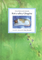 Okładka książki Kot z ulicy Głogów Bańcerek-Kukuła Anna