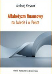 Okładka książki Alfabetyzm finansowy na świecie i w Polsce Andrzej Cwynar