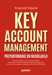 Okładka książki Key Account Management Przygotowanie do negocjacji