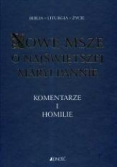 Okładka książki Nowe Msze o Najświętszej Maryi Pannie Komentarze i homilie Antoni Paciorek,&nbsp;Henryk Witczyk