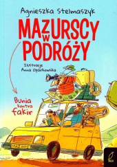 Mazurscy w podróży Tom 1 Bunia kontra fakir Agnieszka Stelmaszyk