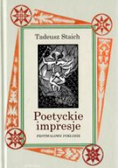 Okładka książki Poetyckie impresje Tadeusz Staich