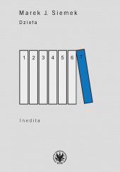 Okładka książki Dzieła Tom 7 Inedita Marek Siemek