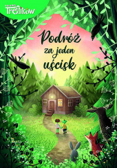 Okładka książki Podróż za jeden uścisk autorstwa praca zbiorowa