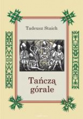 Okładka książki Tańczą górale Tadeusz Staich