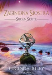 Okładka książki Zaginiona siostra Lucinda Riley