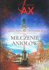 Okładka książki Prawda zapisana w popiołach Tom 1 Milczenie Aniołów Joanna Jax