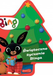 Okładka książki Bing Świąteczne życzenie Binga praca zbiorowa