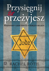 Okładka książki Przysięgnij że przeżyjesz Rachel Roth