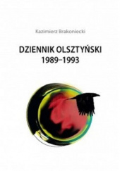 Okładka książki Dziennik Olsztyński 1989-1993 Kazimierz Brakoniecki
