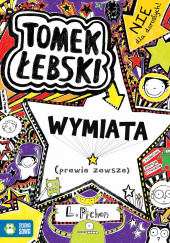 Okładka książki Tomek Łebski Tom 5 Wymiata Liz Pichon
