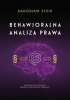 Okładka książki Behawioralna analiza prawa Od Leona Petrażyckiego do Cassa Sunsteina Radosław Zyzik