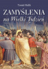 Okładka książki Zamyślenia na Wielki Tydzień Spotkanie z Jezusem na drodze krzyżowej naszego życia i naszej historii Tomáš Halík