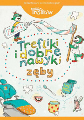 Okładka książki Zęby. Trefliki i dobre nawyki Martyna Jelonek