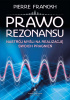 Okładka książki Prawo rezonansu. Nastrój myśli na realizację swoich pragnień Pierre Franckh