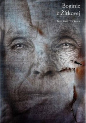 Okładka książki Boginie z Zitkovej Kateřina Tučková
