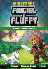Okładka książki Frigiel i Fluffy Powrót smoka kresu Nicolas Digard,&nbsp;Frigiel