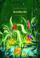 Okładka książki Koniberki baśń dla dzieci Weronika Szelęgiewicz